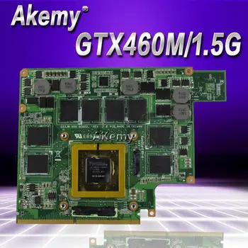 Akemy G53JW GTX 460 M N11E-GS-A1 1,5 GB za Asus G53JW G73SW G53SW G53SX VX7 VX7S GTX460 M DDR5 MXMIII VGA Grafička kartica Grafička kartica